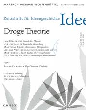 Zeitschrift für Ideengeschichte Heft VI/4 Winter 2012 - Droge Theorie