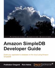 Amazon SimpleDB Developer Guide - Scale your application's database on the cloud using Amazon SimpleDB