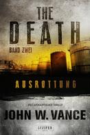 John W. Vance: AUSROTTUNG (The Death 2) ★★★★