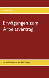 Erwägungen zum Arbeitsvertrag - nach österreichischer Rechtslage