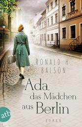 Ada, das Mädchen aus Berlin - Roman