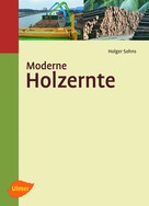 Holger Sohns: Moderne Holzernte ★★★★