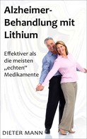 Dieter Mann: Alzheimer-Behandlung mit Lithium 