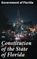 Government of Florida: Constitution of the State of Florida 