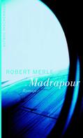 Robert Merle: Madrapour ★★★