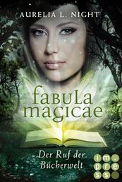 Fabula Magicae 1: Der Ruf der Bücherwelt - Magische Fantasy Romance für Buchliebhaber