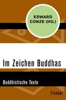 Edward Conze: Im Zeichen Buddhas 