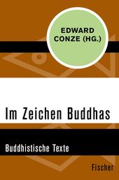 Im Zeichen Buddhas - Buddhistische Texte