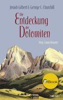 Josiah Gilbert: Die Entdeckung der Dolomiten 