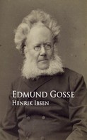 Edmund Gosse: Henrik Ibsen 