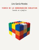 Lino García Morales: Teoría de la conservación evolutiva 