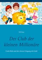 Elfi Sinn: Der Club der kleinen Millionäre 