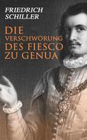 Friedrich Schiller: Die Verschwörung des Fiesco zu Genua 