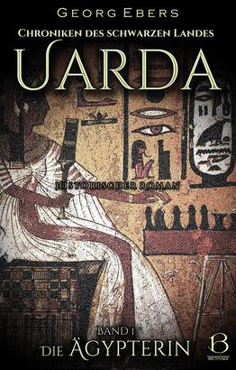 Uarda. Historischer Roman. Band 1