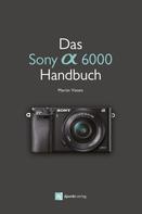 Martin Vieten: Das Sony Alpha 6000 Handbuch ★★★★