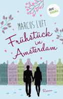 Marcus Luft: Frühstück in Amsterdam ★★★★