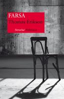 Thomas Erikson: Farsa 