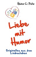 Heinz C. Pütz: Liebe mit Humor 