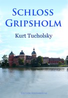 Kurt Tucholsky: Schloß Gripsholm 