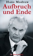 Hans Modrow: Aufbruch und Ende ★★★★