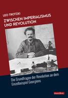 Leo Trotzki: Zwischen Imperialismus und Revolution 