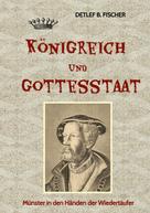 Detlef B. Fischer: Königreich und Gottesstaat 
