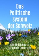 Roland Simon: Das Politische System der Schweiz 