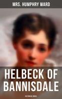 Mrs. Humphry Ward: Helbeck of Bannisdale (Historical Novel) 