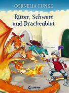 Cornelia Funke: Ritter, Schwert und Drachenblut ★★★★