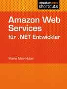Mario Meir-Huber: Amazon Web Services für .NET Entwickler ★★★