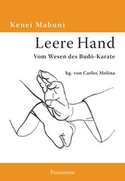 Leere Hand - Vom Wesen des Budo-Karate