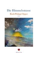 Rudi-Philipp Opper: Die Himmelsstraße 
