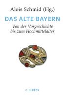 Max Spindler: Handbuch der bayerischen Geschichte Bd. I: Das Alte Bayern ★★★
