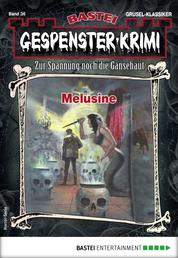 Gespenster-Krimi 36 - Horror-Serie - Melusine