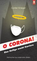 Günter Krieger: O Corona! 