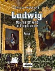 Ludwig - Märchen vom König der Kriegsfinanciers