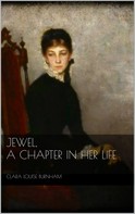 Clara Louise Burnham: Jewel: A Chapter in Her Life 