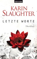 Karin Slaughter: Letzte Worte ★★★★