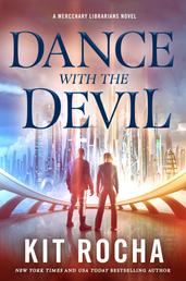Dance with the Devil - A Mercenary Librarians Novel