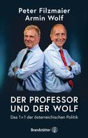 Univ. Prof. Dr. Peter Filzmaier: Der Professor und der Wolf ★★★★