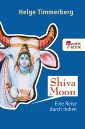 Shiva Moon - Eine Reise durch Indien