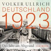 Deutschland 1923 - Das Jahr am Abgrund