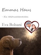 Eva Bolsani: Emmas Haus – Ein Weihnachtsmärchen ★★★★