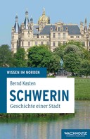Bernd Kasten: Schwerin 