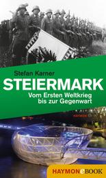 Steiermark - Vom Ersten Weltkrieg bis zur Gegenwart