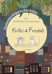 Gutenachtgeschichten von Stadtmaus und Landmaus - Fritzi und Freddi
