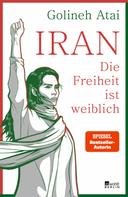 Golineh Atai: Iran – die Freiheit ist weiblich ★★★★★