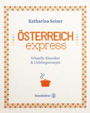 Österreich express - Schnelle Klassiker & Lieblingsrezepte