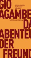 Giorgio Agamben: Das Abenteuer. Der Freund 