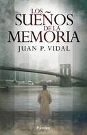 Juan P. Vidal: Los sueños de la memoria 